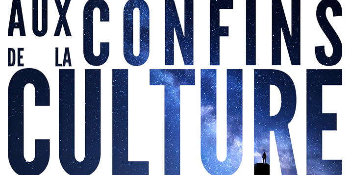 Aux Confins de la Culture - ACC - #AuxConfinsdelaCulture Aux Confins de la Culture