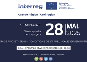 3ème appel à petits projets Interreg Grande Région 3ème appel à petits projets Interreg Grande Région